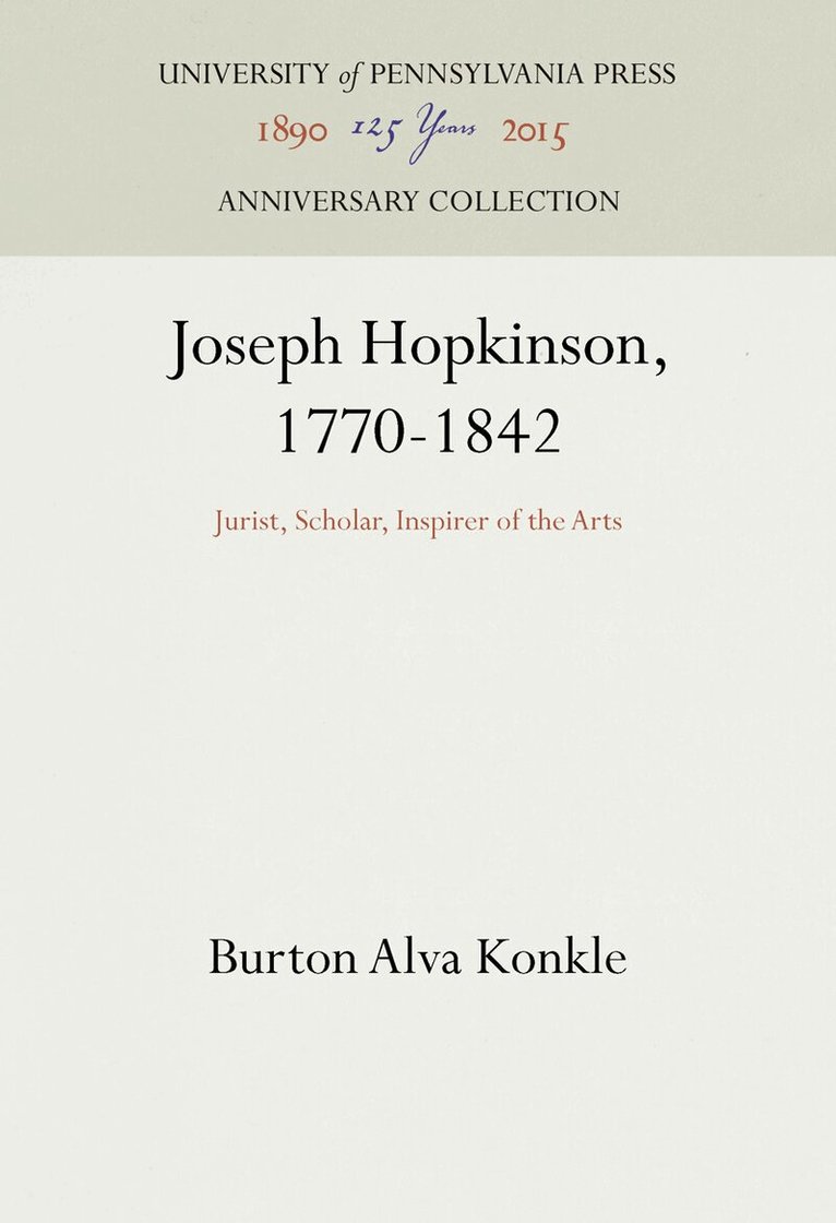 Burton Alva Konkle - Joseph Hopkinson, 1770-1842, E-bok