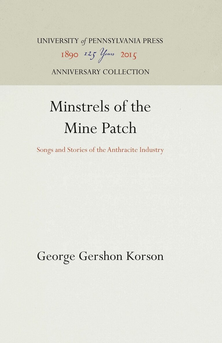 George Gershon Korson - Minstrels of the Mine Patch, E-bok