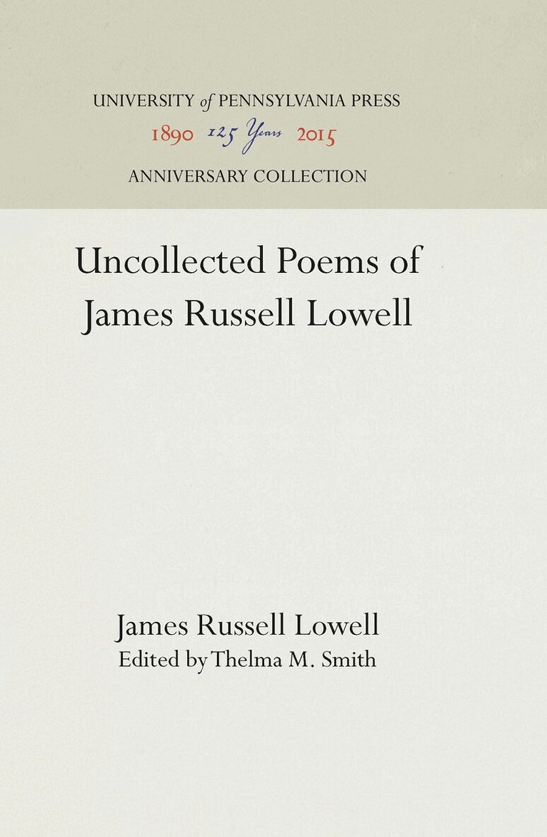 James Russell Lowell, Thelma M. Smith - Uncollected Poems of James Russell Lowell, E-bok