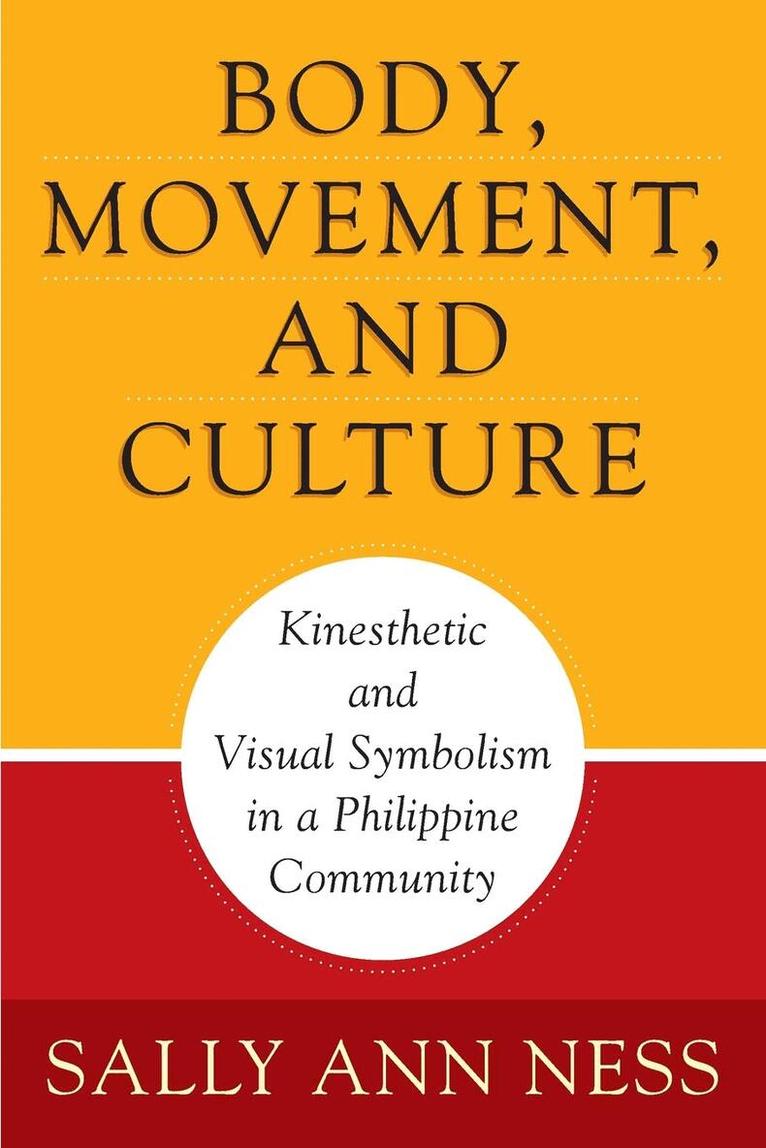 Sally Ann Ness - Body, Movement, and Culture, E-bok