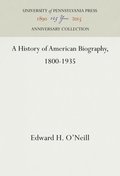History of American Biography, 1800-1935
