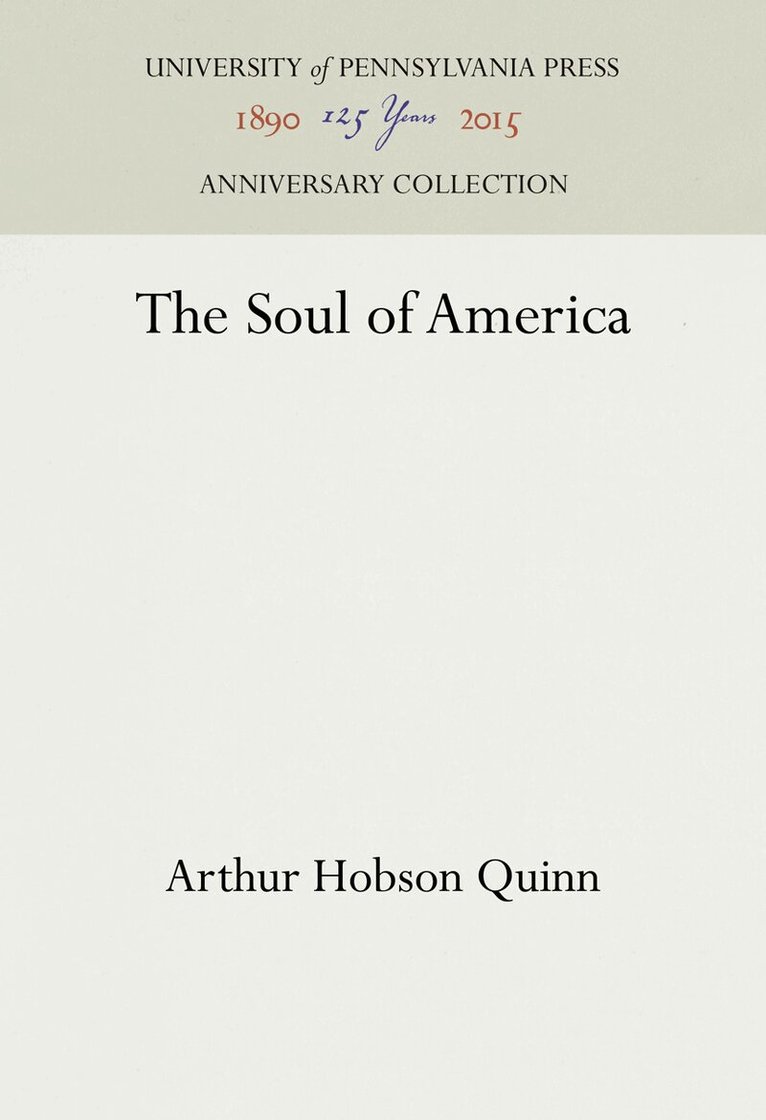 Arthur Hobson Quinn - Soul of America, E-bok