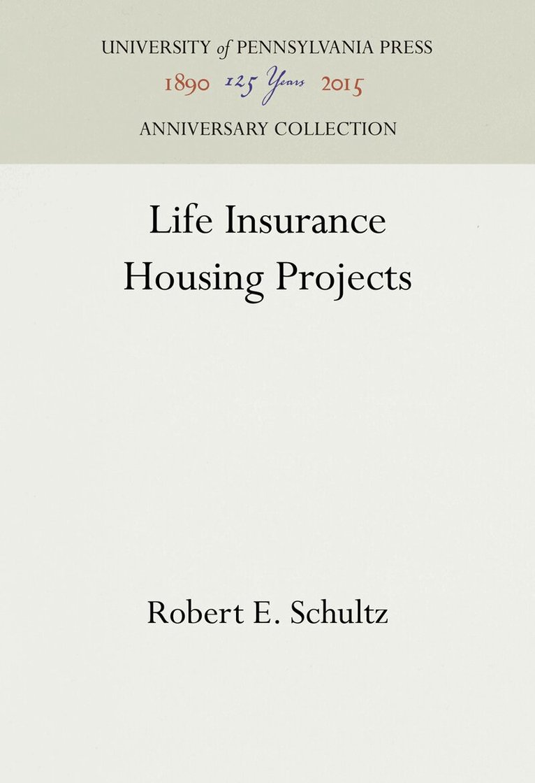 Robert E. Schultz - Life Insurance Housing Projects, E-bok