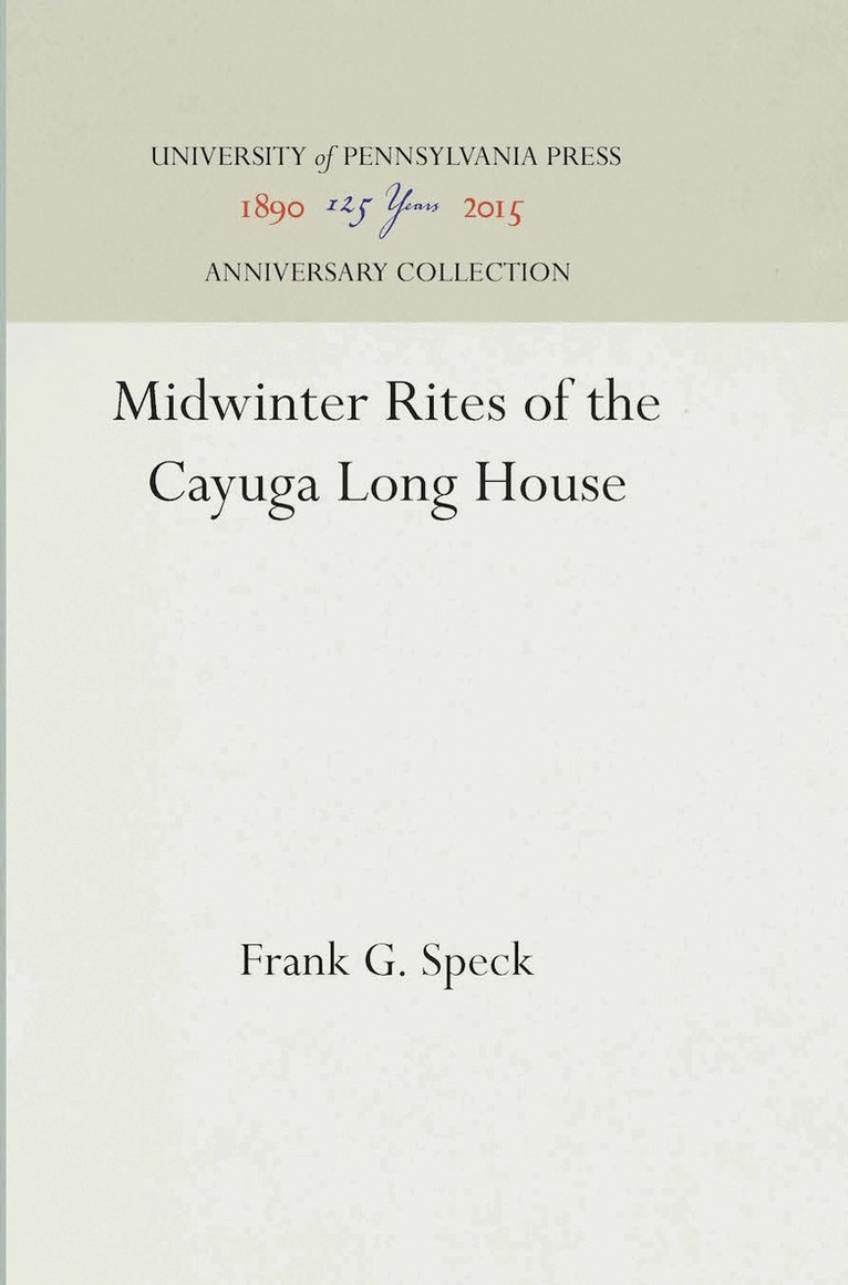 Frank G. Speck - Midwinter Rites of the Cayuga Long House, E-bok