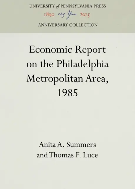 Thomas F. Luce, Anita A. Summers - Economic Report on the Philadelphia Metropolitan Area, 1985, E-bok. Tillgänglighet: Lägg i varukorg