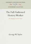 The Full-Fashioned Hosiery Worker
