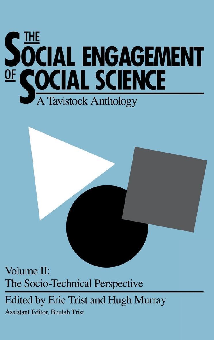 Eric Trist, Hugh Murray, Beulah Trist - Social Engagement of Social Science, a Tavistock Anthology, Volume 2, E-bok