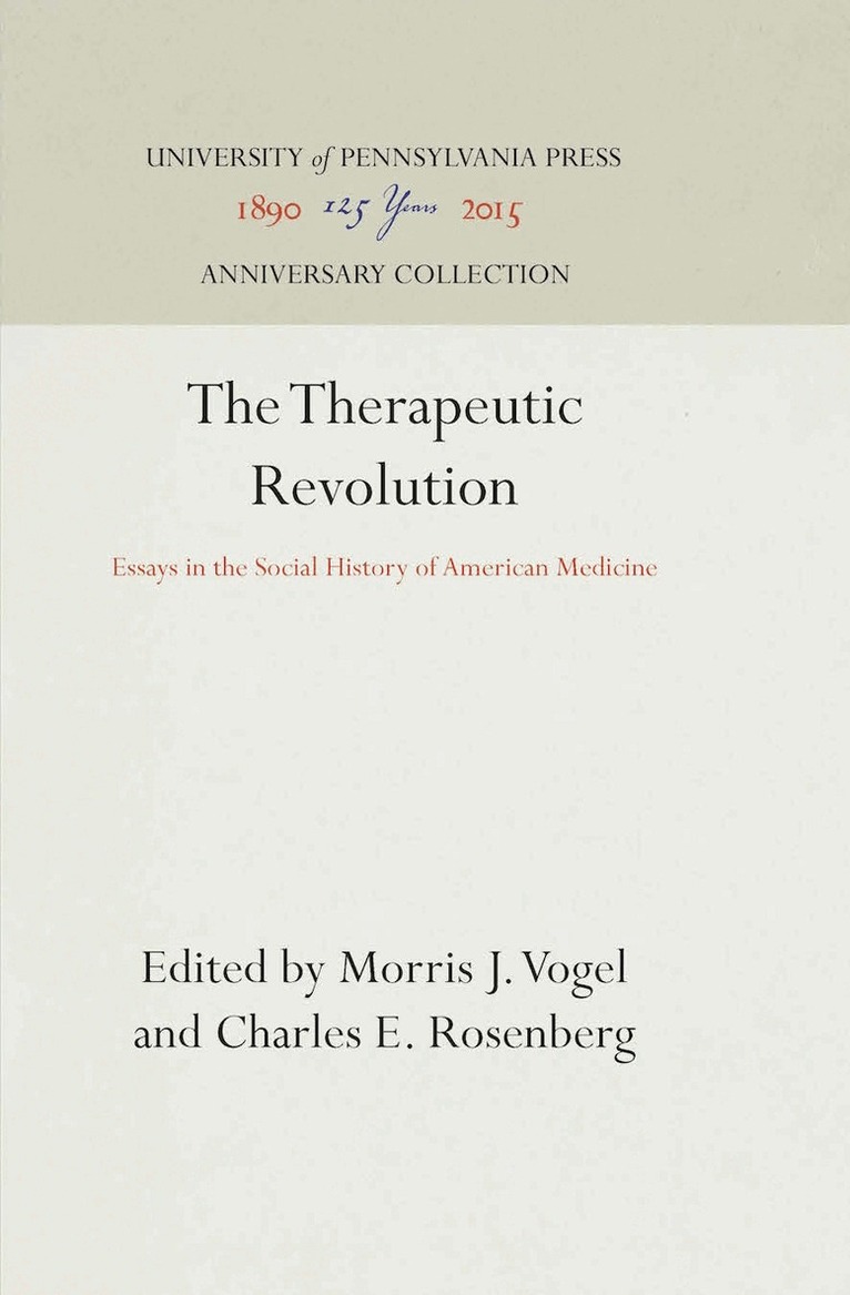 Morris J. Vogel, Charles E. Rosenberg - Therapeutic Revolution, E-bok