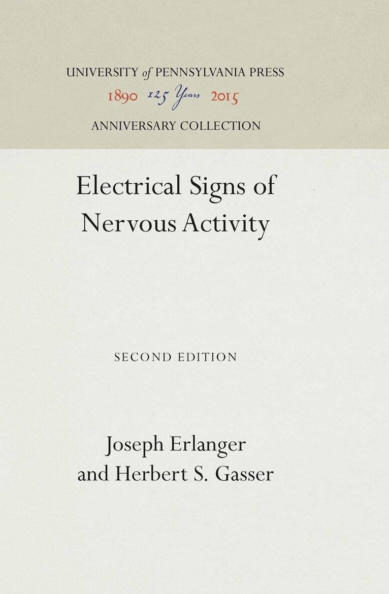 Joseph Erlanger, Herbert S. Gasser - Electrical Signs of Nervous Activity, E-bok