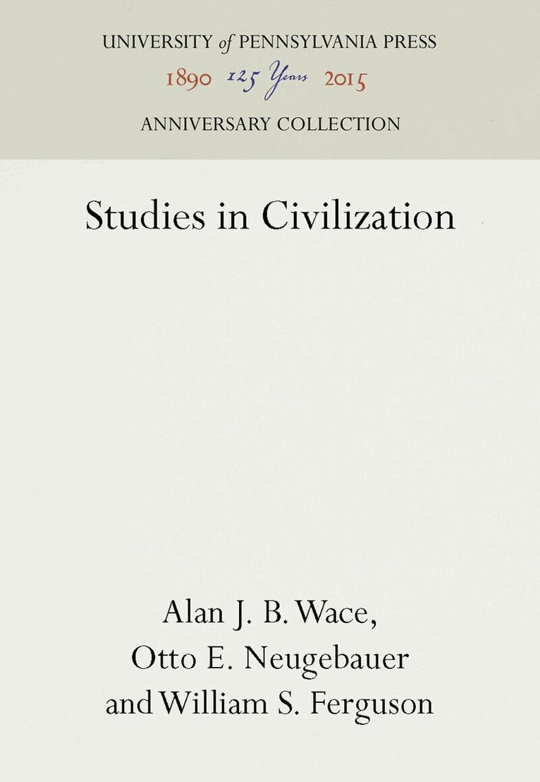 Alan J. B. Wace, Otto E. Neugebauer, William S. Ferguson - Studies in Civilization, E-bok