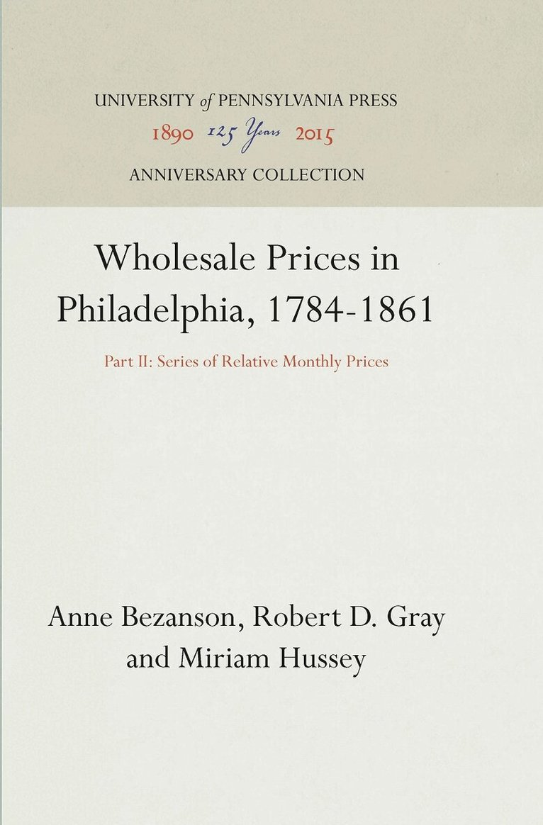Anne Bezanson, Robert D. Gray, Miriam Hussey - Wholesale Prices in Philadelphia, 1784-1861, E-bok