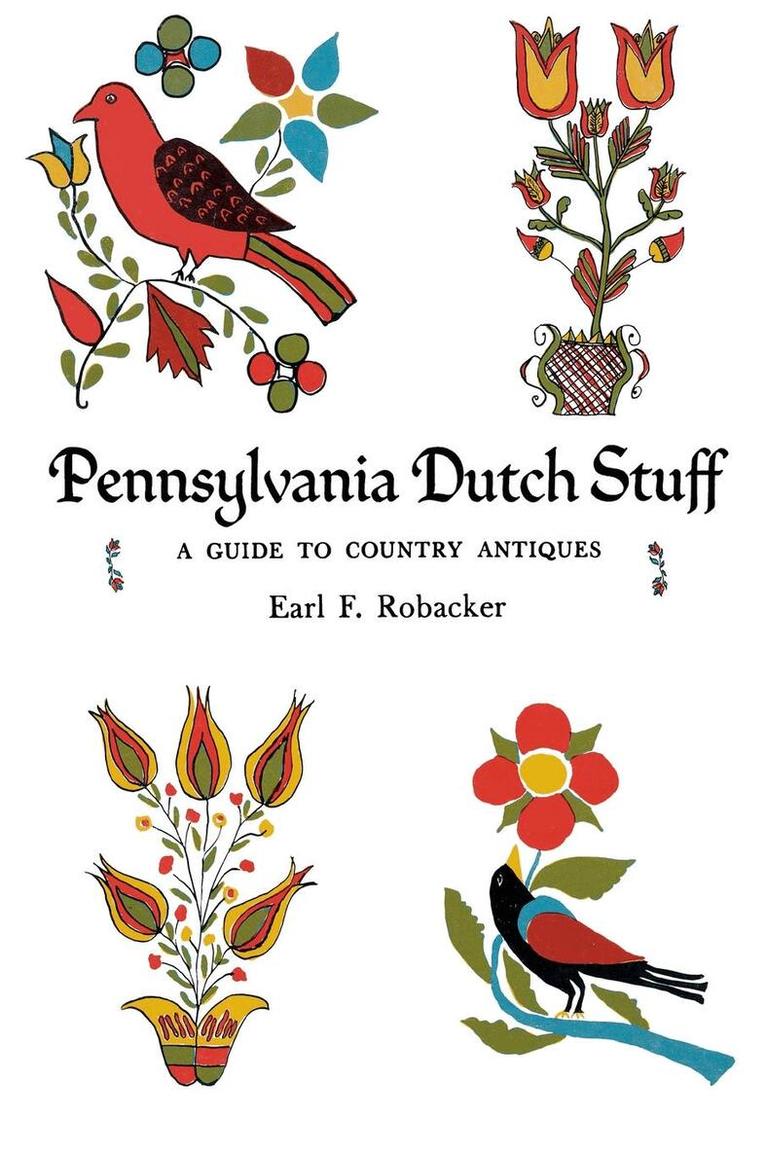 Earl F. Robacker - Pennsylvania Dutch Stuff, E-bok