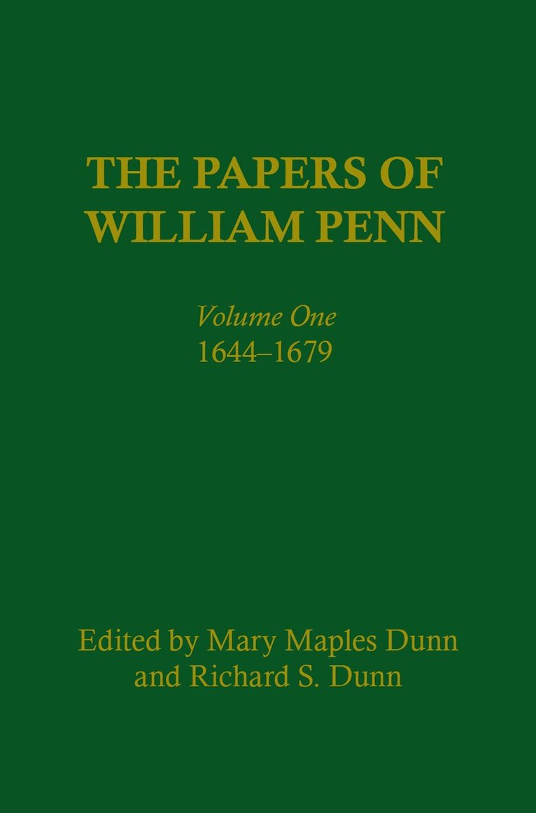 Mary Maples Dunn, Richard S. Dunn, Richard Alan Ryerson, Scott M. Wilds, Jean R. Soderlund - Papers of William Penn, Volume 1, E-bok