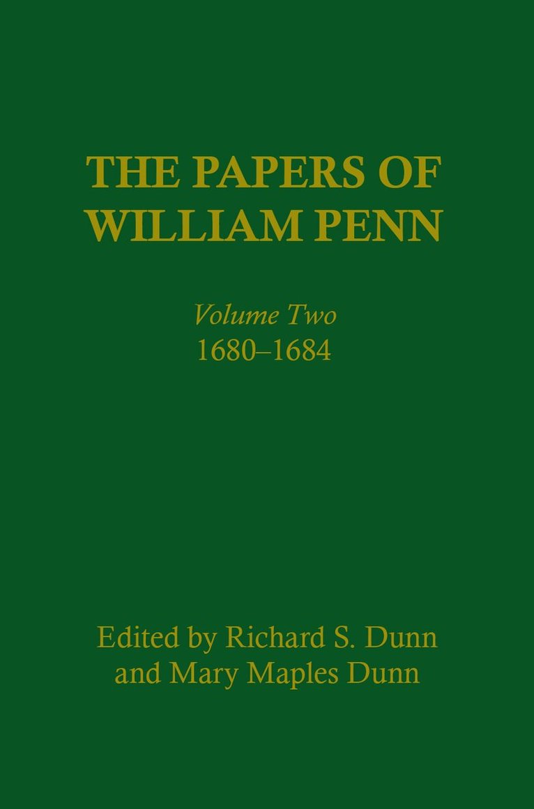 Richard S. Dunn, Mary Maples Dunn, Scott M. Wilds, Richard Alan Ryerson, Jean R. Soderlund, Ned C. Landsman - Papers of William Penn, Volume 2, E-bok