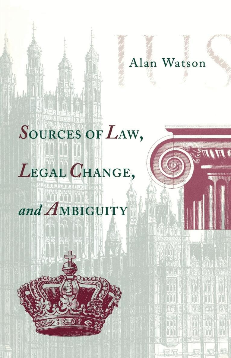 Alan Watson - Sources of Law, Legal Change, and Ambiguity, E-bok