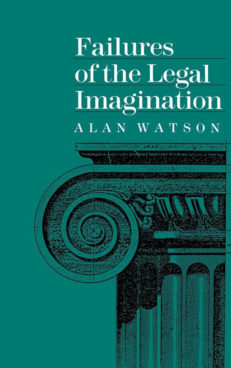 Alan Watson - Failures of the Legal Imagination, E-bok