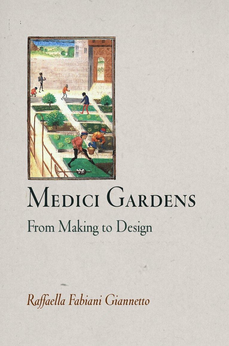 Raffaella Fabiani Giannetto - Medici Gardens, E-bok
