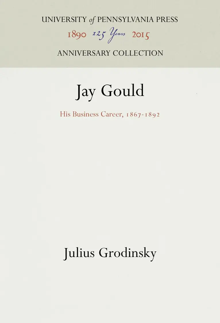 Julius Grodinsky - Jay Gould, Inbunden. Tillgänglighet: Tillfälligt slut