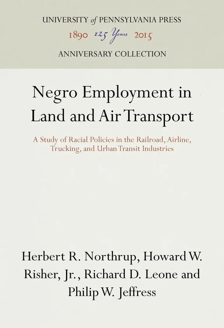 Herbert R. Northrup, Howard W. Risher, Jr., Richard D. Leone, Philip W. Jeffress - Negro Employment in Land and Air Transport, Inbunden. Tillgänglighet: Tillfälligt slut