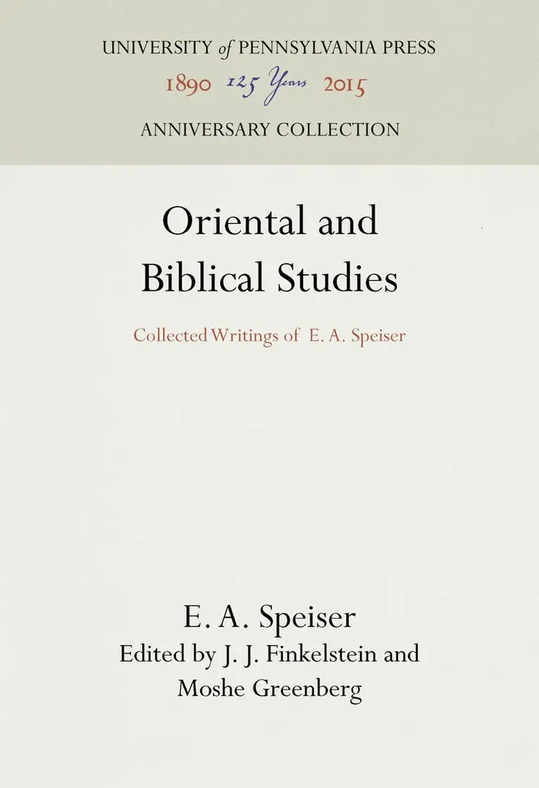 E. A. Speiser, J. J. Finkelstein, Moshe Greenberg - Oriental and Biblical Studies, Inbunden. Tillgänglighet: Tillfälligt slut