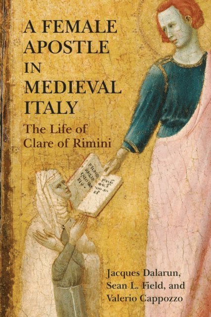 Valerio Cappozzo, Sean L. Field, Jacques Dalarun - Female Apostle in Medieval Italy, E-bok