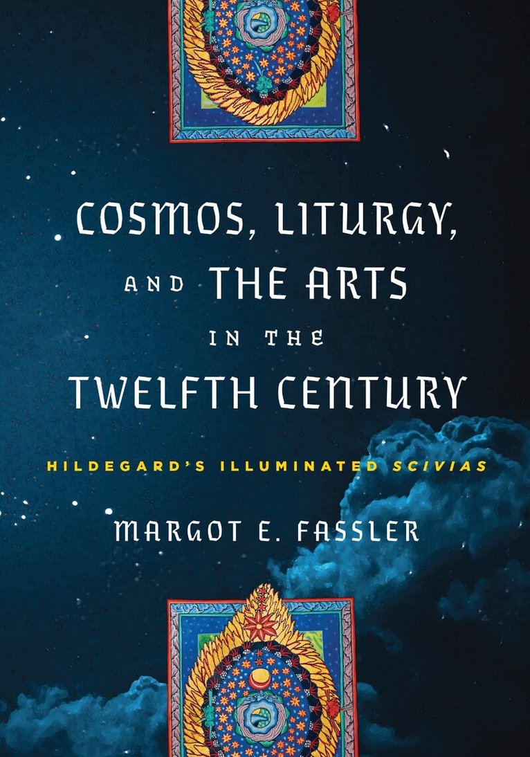 Margot E. Fassler - Cosmos, Liturgy, and the Arts in the Twelfth Century, E-bok