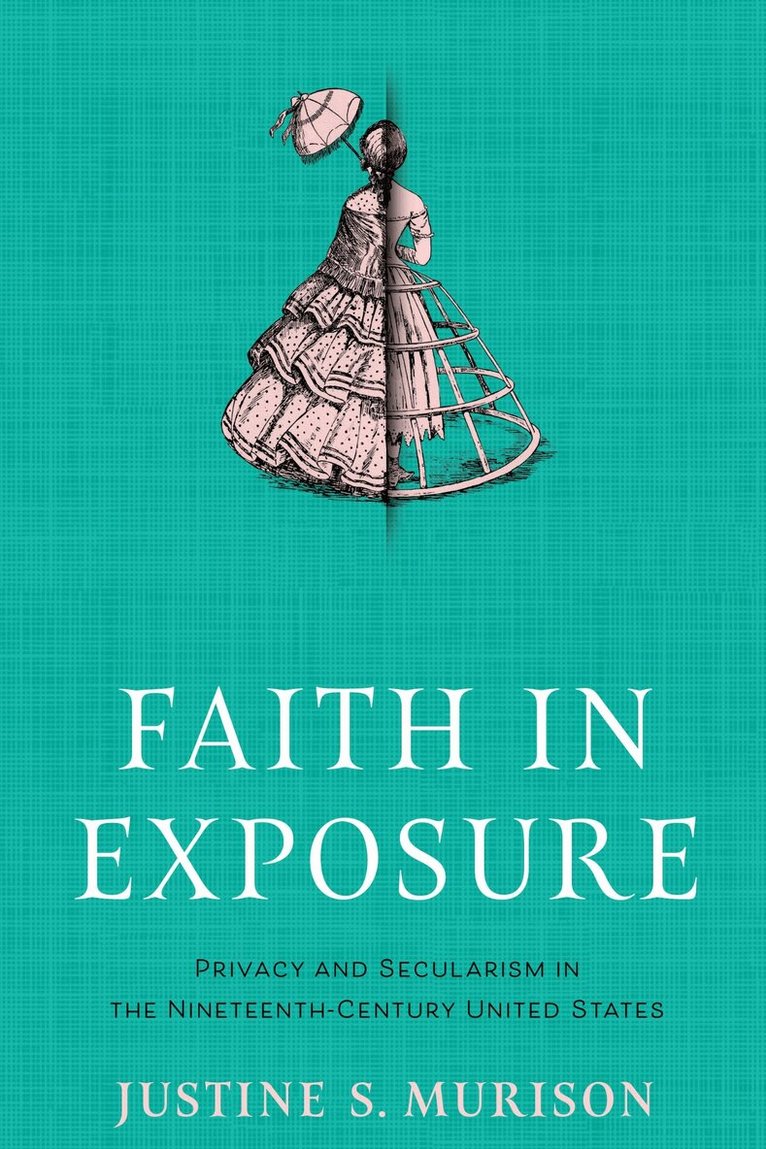 Justine S. Murison - Faith in Exposure, E-bok