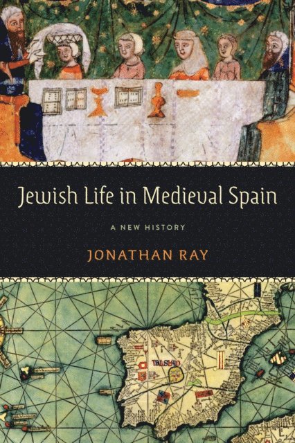 Jonathan Ray - Jewish Life in Medieval Spain, E-bok