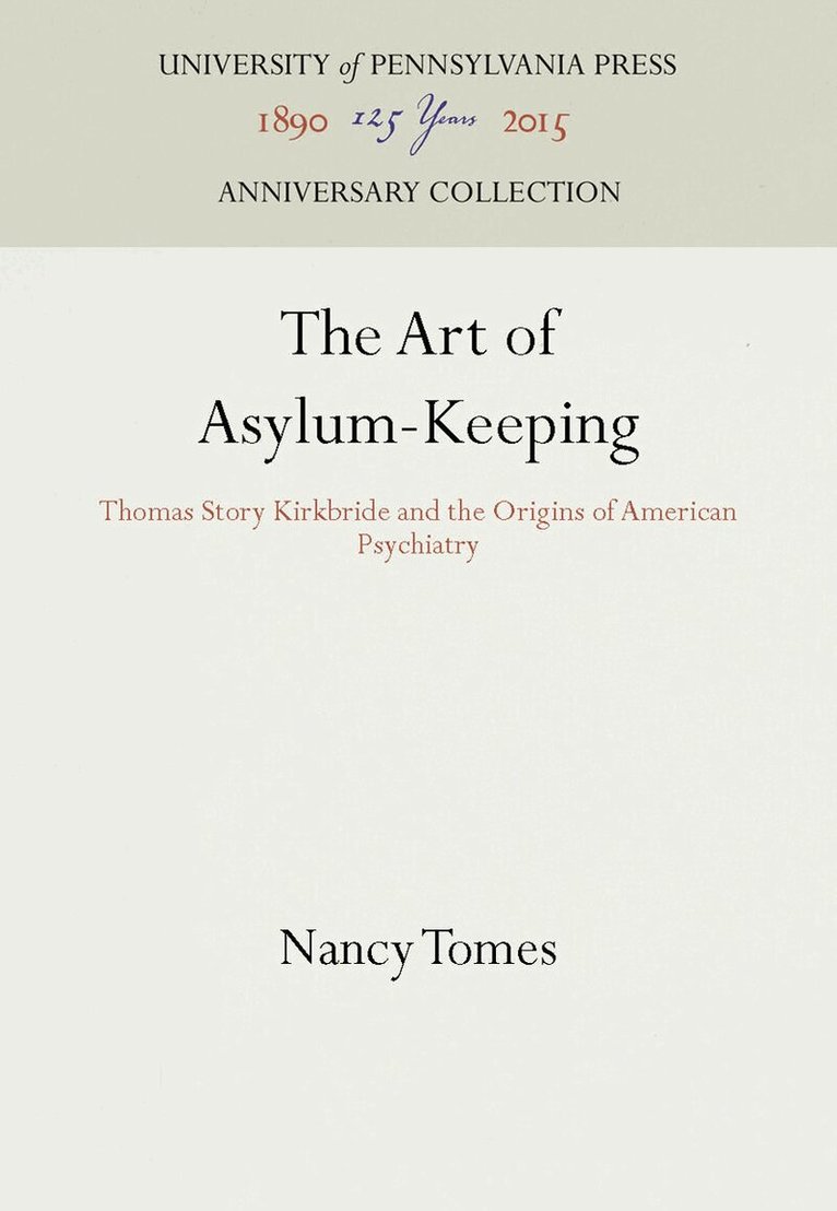 Nancy Tomes - Art of Asylum-Keeping, Inbunden. Tillgänglighet: Tillfälligt slut