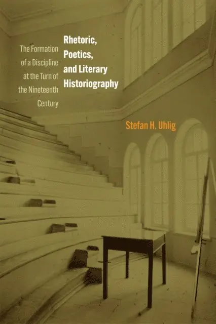 Stefan H. Uhlig - Rhetoric, Poetics, and Literary Historiography, E-bok. Tillgänglighet: Lägg i varukorg