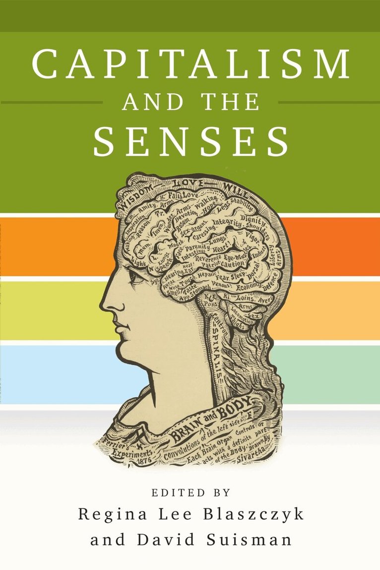 Regina Lee Blaszczyk, David Suisman - Capitalism and the Senses, E-bok