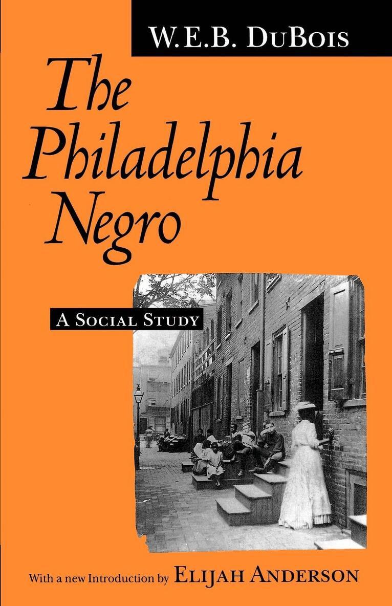 W. E. B. Du Bois - Philadelphia Negro, E-bok