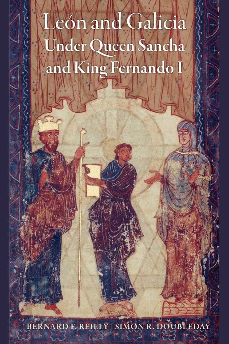 Bernard F. Reilly, Simon R. Doubleday - León and Galicia Under Queen Sancha and King Fernando I, E-bok