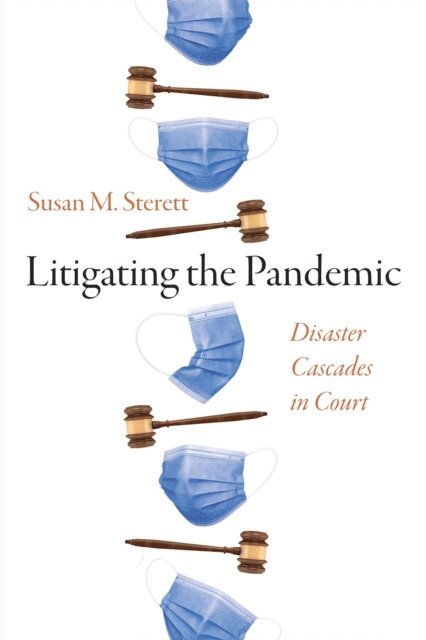 Susan M. Sterett - Litigating the Pandemic, E-bok