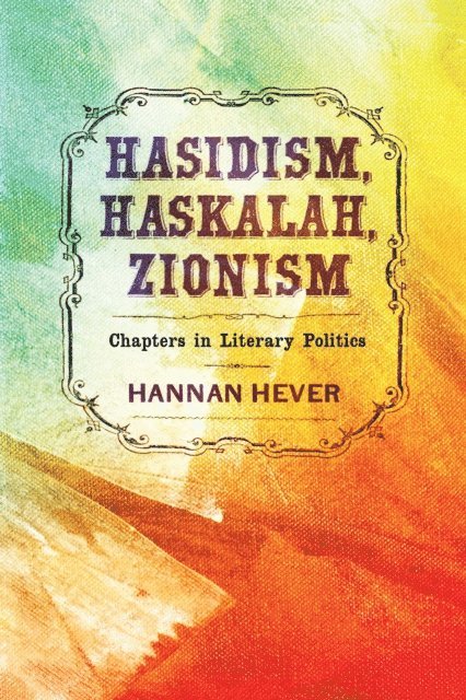 Hannan Hever - Hasidism, Haskalah, Zionism, E-bok