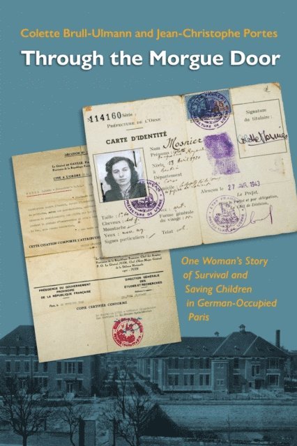 Jean-Christophe Portes, Colette Brull-Ulmann - Through the Morgue Door, E-bok