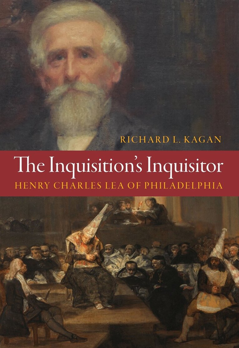 Richard L. Kagan - Inquisition's Inquisitor, E-bok