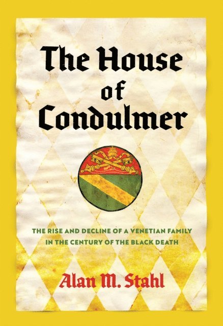 Alan M. Stahl - House of Condulmer, E-bok