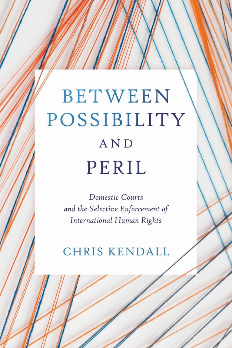 Chris Kendall - Between Possibility and Peril, E-bok