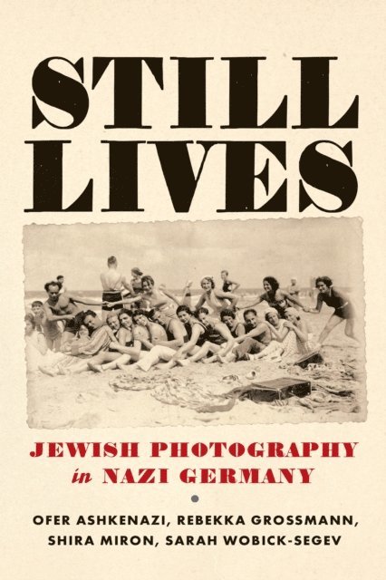 Ofer Ashkenazi, Sarah Wobick-Segev, Rebekka Grossmann, Shira Miron - Still Lives, E-bok