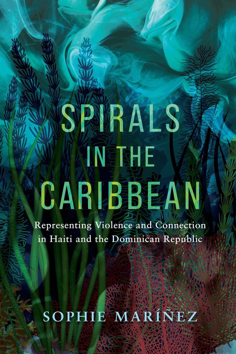 Sophie Maríñez - Spirals in the Caribbean, E-bok