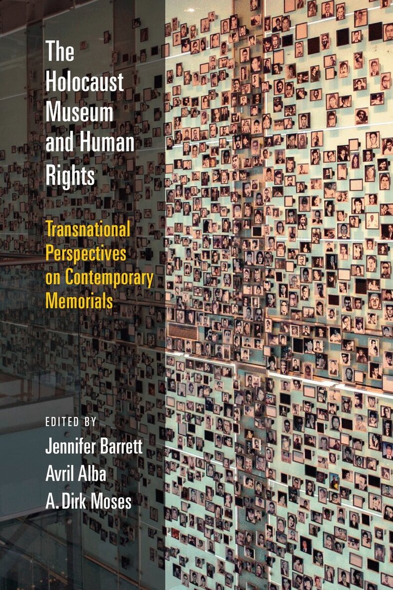 Jennifer Barrett, Avril Alba, Dirk Moses - Holocaust Museum and Human Rights, E-bok