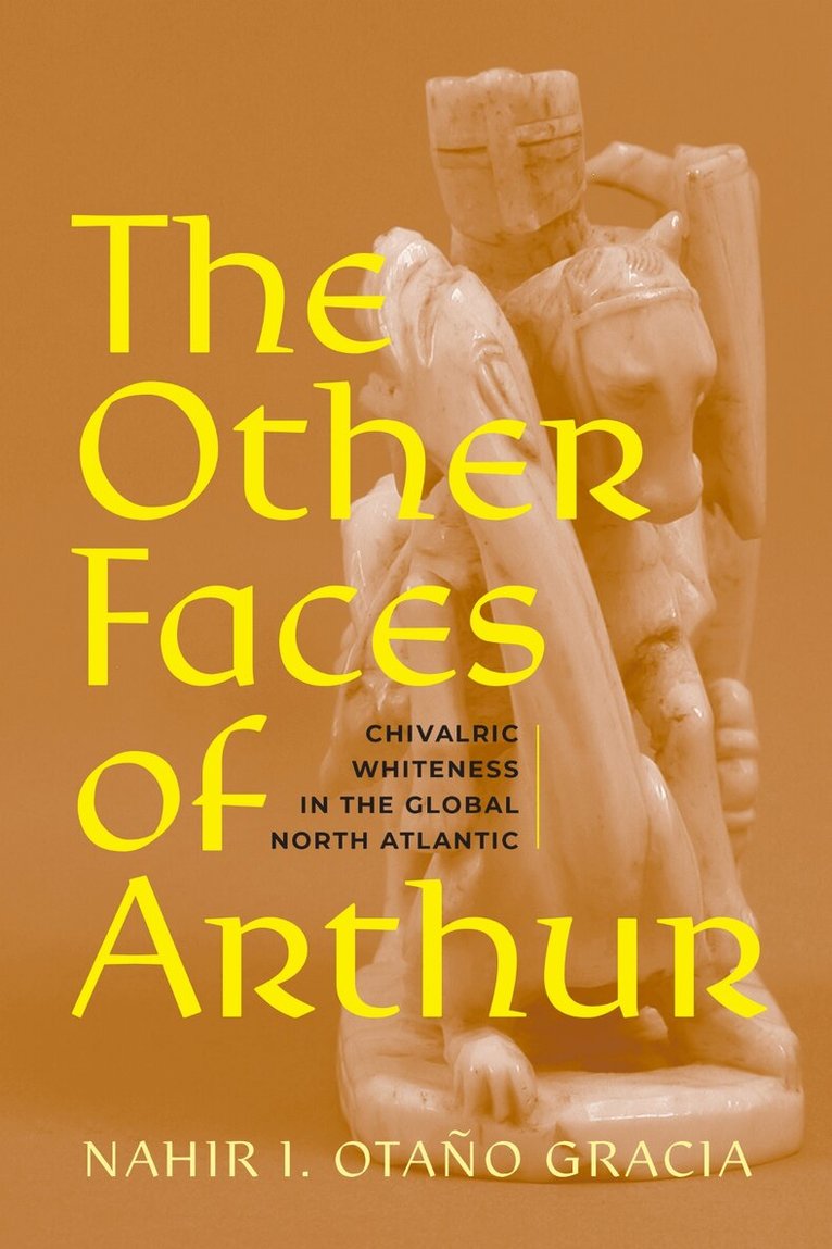 Nahir I. Otaño Gracia - Other Faces of Arthur, E-bok