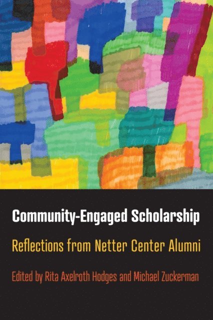 Rita Axelroth Hodges, Michael Zuckerman - Community-Engaged Scholarship, E-bok