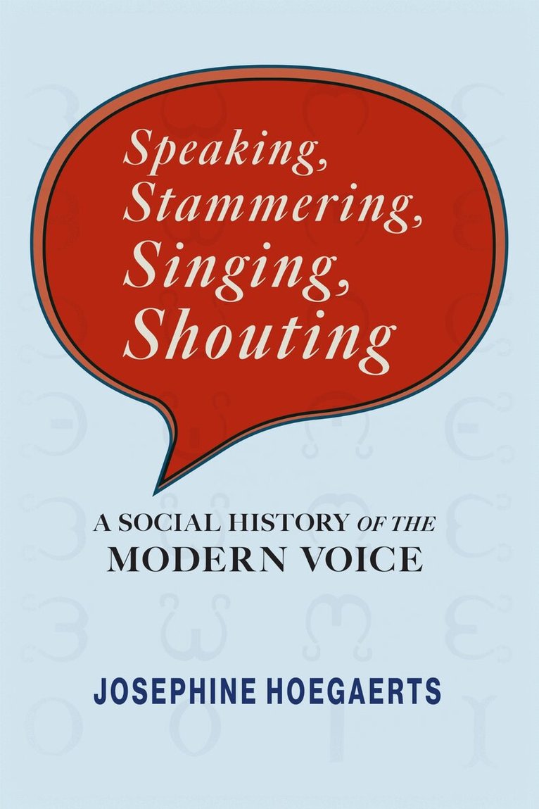 Josephine Hoegaerts - Speaking, Stammering, Singing, Shouting, E-bok