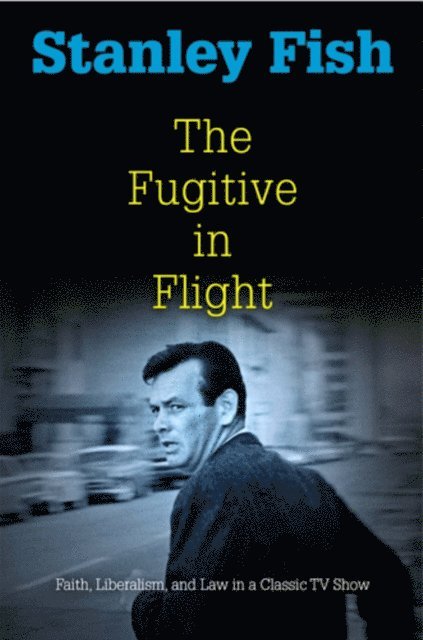 Stanley Fish - Fugitive in Flight, E-bok