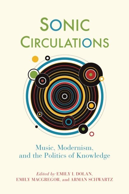 Emily I. Dolan, Emily MacGregor, Arman Schwartz - Sonic Circulations, E-bok
