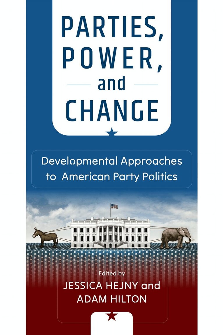 Jessica Hejny, Adam Hilton - Parties, Power, and Change, E-bok