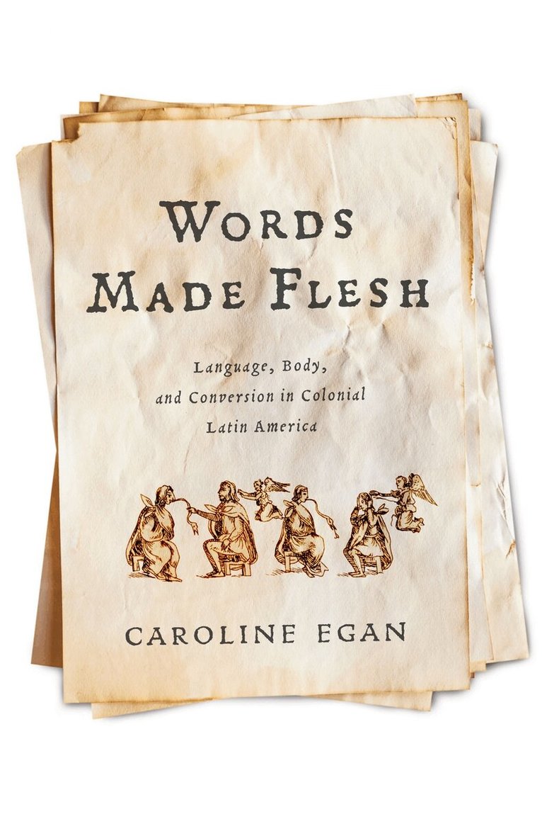 Caroline Egan - Words Made Flesh, E-bok