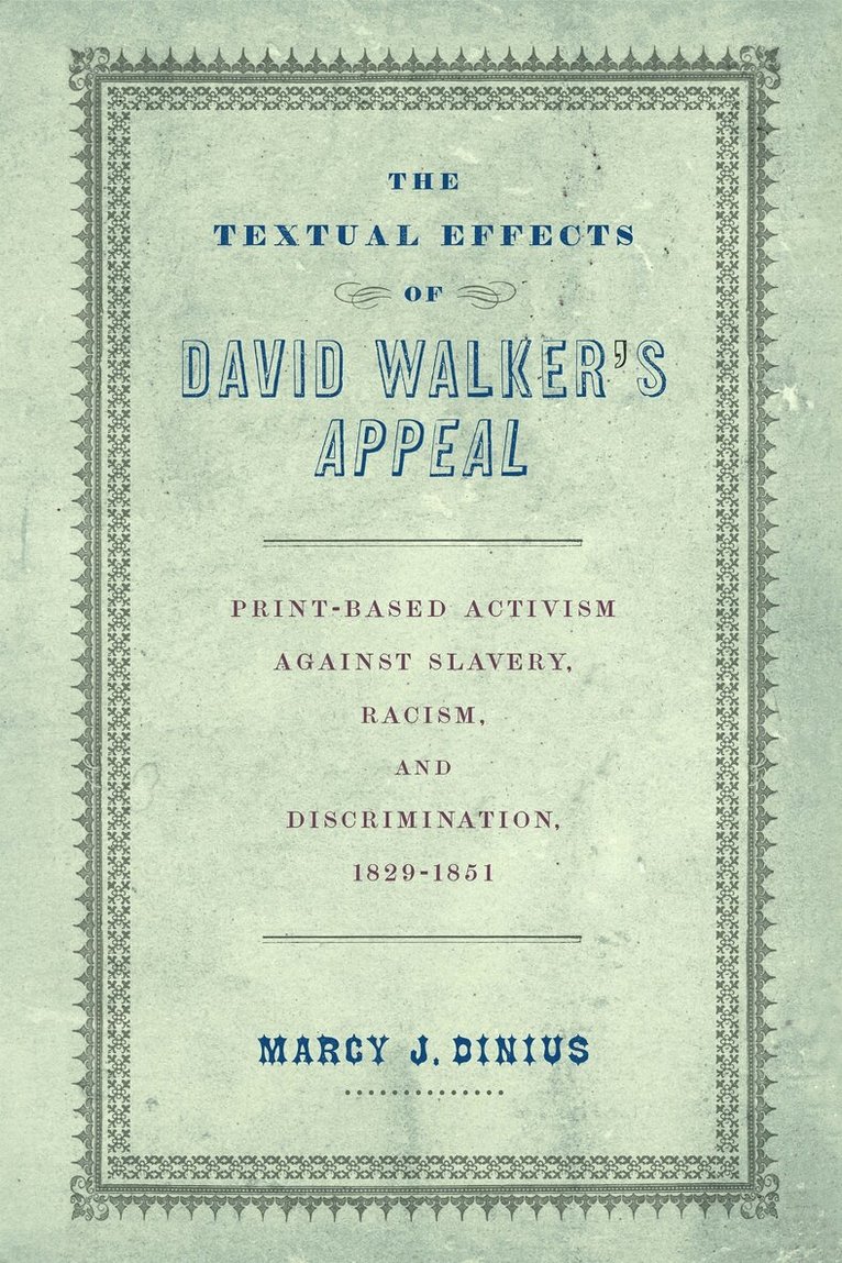 Marcy J. Dinius - Textual Effects of David Walker's "Appeal", Häftad
